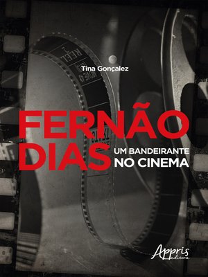 cover image of Fernão Dias um Bandeirante no Cinema